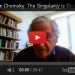 Noam Chomsky: The Singularity is Science Fiction! Noam Chomsky: The Singularity is Science Fiction! Nikola Danaylov