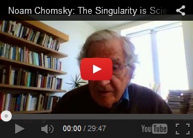 Noam Chomsky: The Singularity is Science Fiction! Noam Chomsky: The Singularity is Science Fiction! Nikola Danaylov
