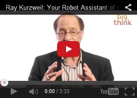 Ray Kurzweil: Your Robot Assistant of the Future