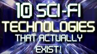 Futuristic Technology, 10 Sci-Fi Technologies That Actually EXIST, Future Trends