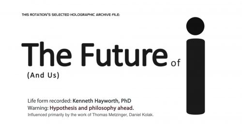 Dr. Ken Hayworth: If We Can Build A Brain, What Is The Future Of I? (Part 3), Future Trends, Futuristic, Neuroscience, Transhumanism, Neurotechnology